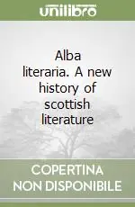 Nuova Collezione Alba literaria. A new history of scottish literature