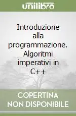 Novità Introduzione alla programmazione. Algoritmi imperativi in C++