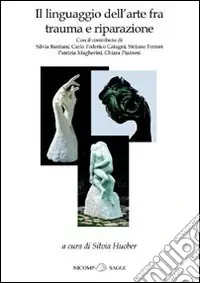 Il linguaggio dell‘arte fra trauma e riparazione Miglior Prezzo