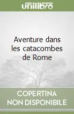 Prezzo Ridotto Aventure dans les catacombes de Rome