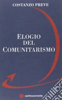 Novità Elogio del comunitarismo