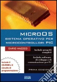Spedito Oggi MicroOS sistema operativo per microcontrollori PIC. Con CD-ROM