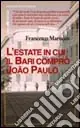Offerta Speciale L‘estate in cui il Bari comprò Joao Paulo