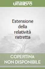 Ultimissimo Modello Estensione della relatività ristretta