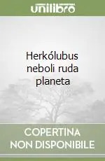 Popolare Herkólubus neboli ruda planeta
