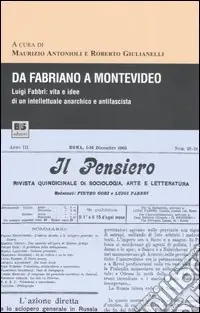 Da Fabriano a Montevideo. Luigi Fabbri vita e idee di un intellettuale anarchico e antifascista Ultime Pezzi