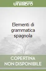 Elementi di grammatica spagnola Reso Gratuito