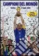Non Perdere Campioni del mondo. Berlino 9 luglio 2006