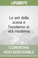 Le arti della scena e l‘esotismo in età moderna Esclusivo