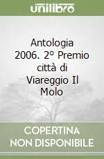 Prezzo Basso Antologia 2006. 2° Premio città di Viareggio Il Molo