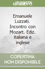 Emanuele Luzzati. Incontro con Mozart. Ediz. italiana e inglese Prezzo Basso