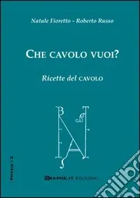 Che cavolo vuoi? Ricette del cavolo Compra Adesso
