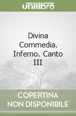 Divina Commedia. Inferno. Canto III Più Venduto