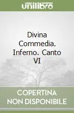 Subito Disponibile Divina Commedia. Inferno. Canto VI