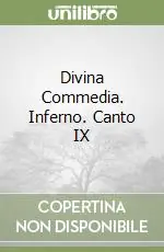 Divina Commedia. Inferno. Canto IX Ultimissimo Modello