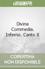 Divina Commedia. Inferno. Canto X Più Venduto