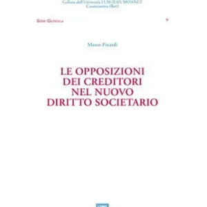 Le opposizioni dei creditori nel nuovo diritto societario Consegna Rapida