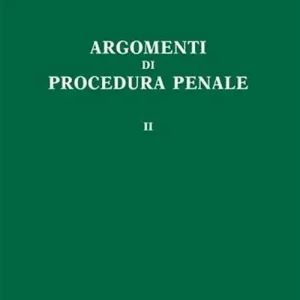 Argomenti di procedura penale. Vol. 2 Esclusivo