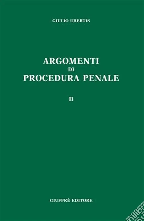 Argomenti di procedura penale. Vol. 2 Esclusivo