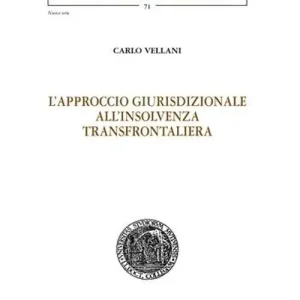 L‘approccio giurisdizionale all‘insolvenza transfrontaliera Reso Gratuito