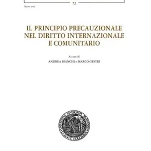 Novità Il principio precauzionale nel diritto internazionale e comunitario