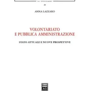 Volontariato e pubblica amministrazione. Stato attuale e nuove prospettive Must-Have