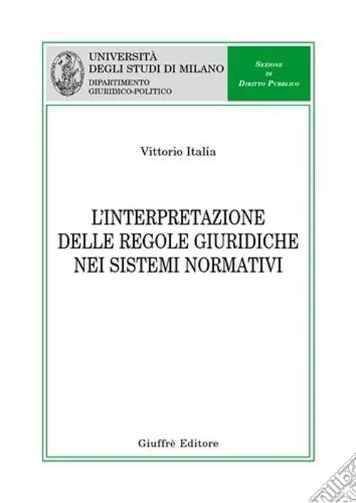 Bestseller L‘interpretazione delle regole giuridiche nei sistemi normativi