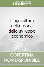 Saldi L‘agricoltura nella teoria dello sviluppo economico