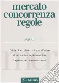 Mercato concorrenza regole (2006). Vol. 3 Prezzo Scontato