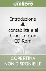 Introduzione alla contabilità e al bilancio. Con CD-Rom Promozione Esclusiva