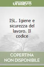 ISL. Igiene e sicurezza del lavoro. Il codice Promozione Esclusiva