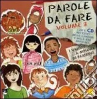Parole da fare. I valori a misura di bambino. Con CD Audio. Vol. 3 Spedito Oggi