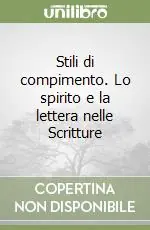 Economico Stili di compimento. Lo spirito e la lettera nelle Scritture