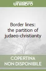 Border lines the partition of judaeo-christianity Offerta Lampo