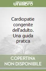 Consegna Rapida Cardiopatie congenite dell‘adulto. Una guida pratica