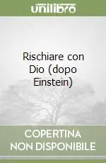 Offerta Lampo Rischiare con Dio (dopo Einstein)