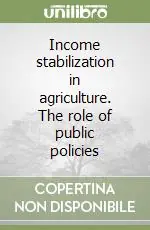 Popolare Income stabilization in agriculture. The role of public policies