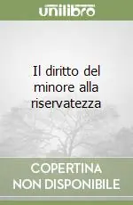 Esclusivo Il diritto del minore alla riservatezza