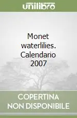 Promo Stagionale Monet waterlilies. Calendario 2007