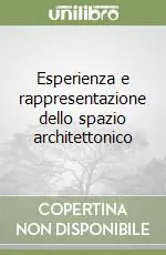 Esperienza e rappresentazione dello spazio architettonico Novità