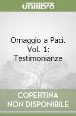 Promozione Esclusiva Omaggio a Paci. Vol. 1 Testimonianze