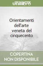 Offerta Orientamenti dell‘arte veneta del cinquecento