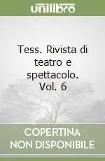 Scelto Dai Clienti Tess. Rivista di teatro e spettacolo. Vol. 6