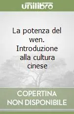 Spedizione Espresso La potenza del wen. Introduzione alla cultura cinese