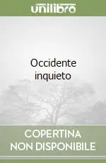 Occasione Imperdibile Occidente inquieto