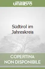 Più Venduto Südtirol im Jahreskreis