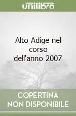 Promozione Esclusiva Alto Adige nel corso dell‘anno 2007