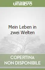 Mein Leben in zwei Welten Must-Have