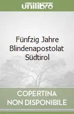 Miglior Prezzo Fünfzig Jahre Blindenapostolat Südtirol