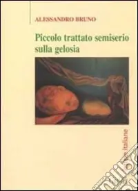 Piccolo trattato semiserio sulla gelosia Consegna Rapida